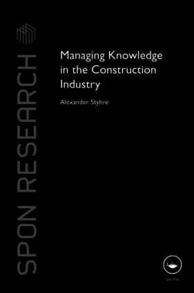 Managing Knowledge in the Construction Industry