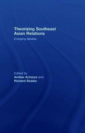 Theorizing Southeast Asian Relations