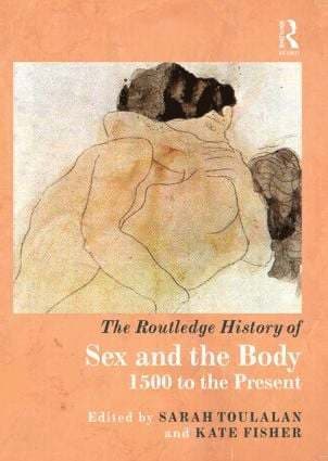 Routledge History of Sex and the Body