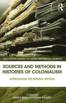Sources and Methods in Histories of Colonialism