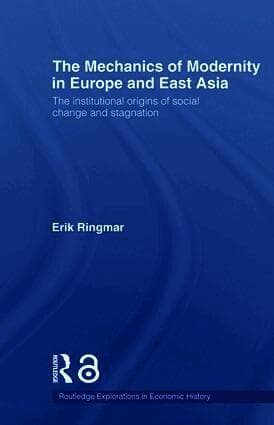 Mechanics of Modernity in Europe and East Asia