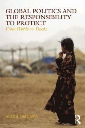 Global Politics and the Responsibility to Protect