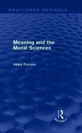 Meaning and the Moral Sciences (Routledge Revivals)