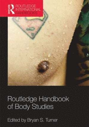 Routledge Handbook of Body Studies