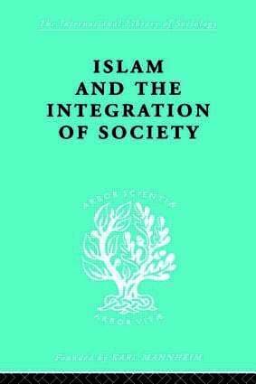 Islam and the Integration of Society