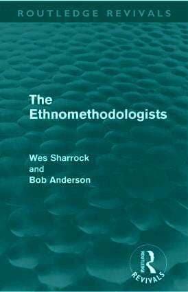 Ethnomethodologists (Routledge Revivals)