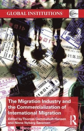 Migration Industry and the Commercialization of International Migration