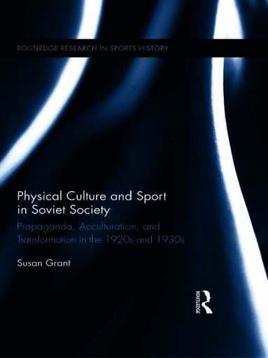 Physical Culture and Sport in Soviet Society