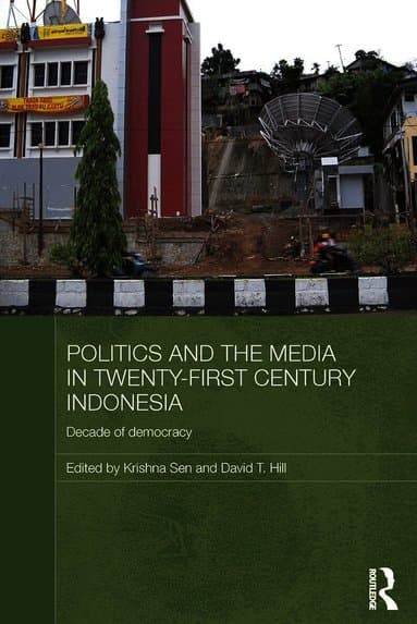 Politics and the Media in Twenty-First Century Indonesia