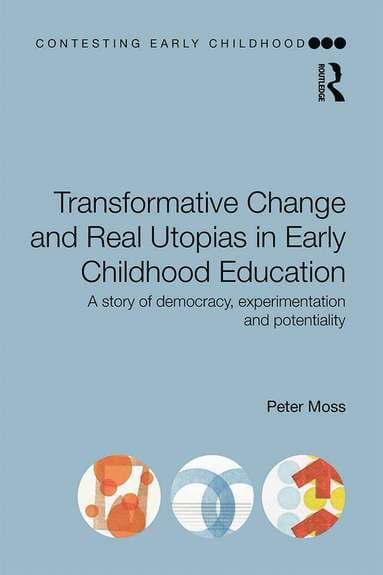 Transformative Change and Real Utopias in Early Childhood Education