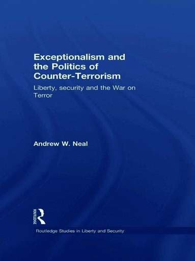 Exceptionalism and the Politics of Counter-Terrorism