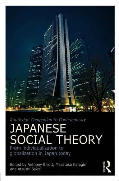Routledge Companion to Contemporary Japanese Social Theory