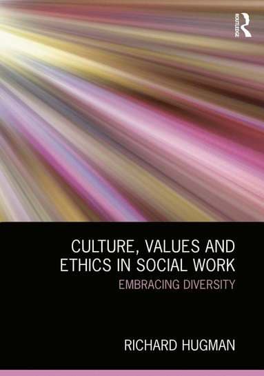 Culture, Values and Ethics in Social Work