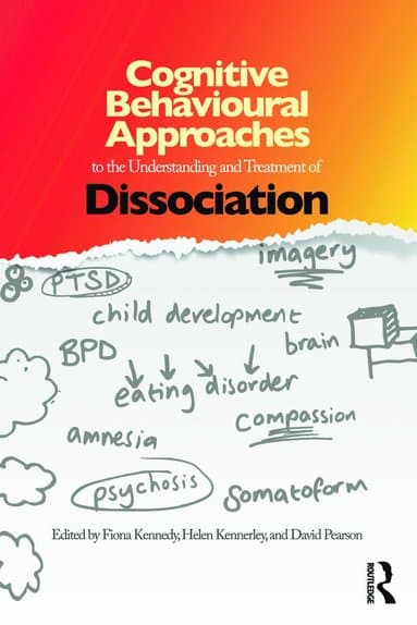 Cognitive Behavioural Approaches to the Understanding and Treatment of Dissociation