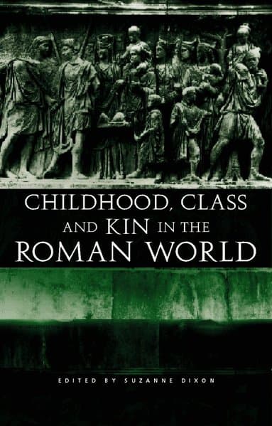 Childhood, Class and Kin in the Roman World