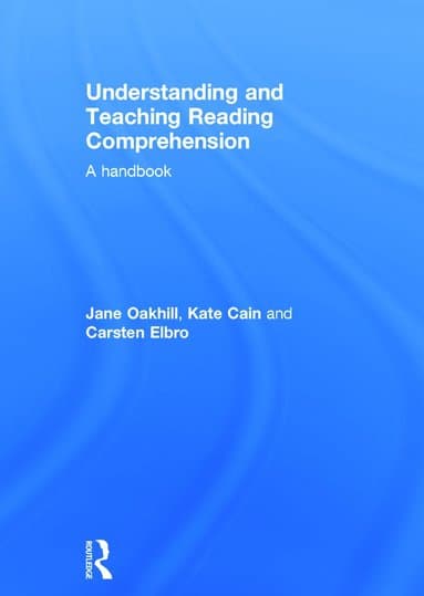 Understanding and Teaching Reading Comprehension