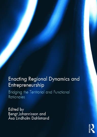 Enacting Regional Dynamics and Entrepreneurship