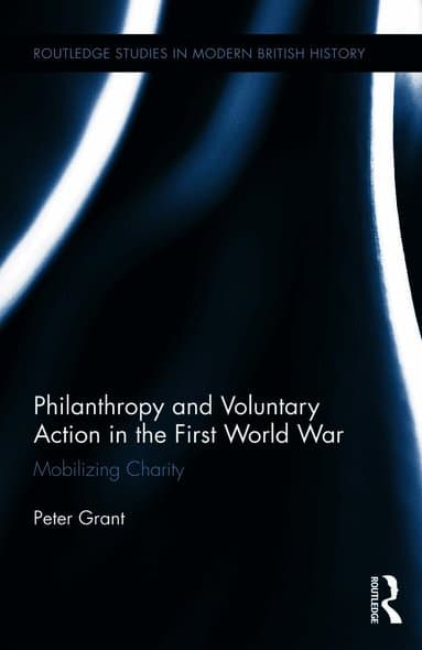 Philanthropy and Voluntary Action in the First World War