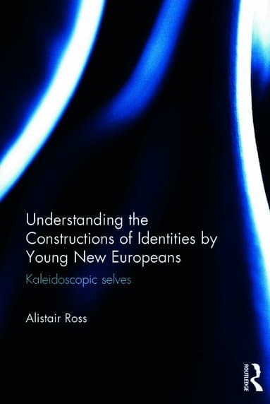 Understanding the Constructions of Identities by Young New Europeans