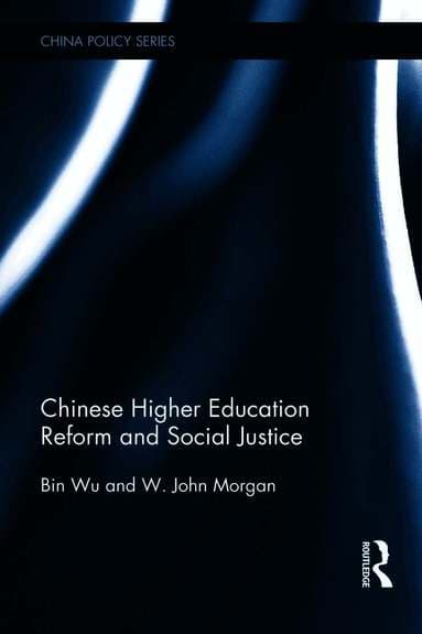 Chinese Higher Education Reform and Social Justice