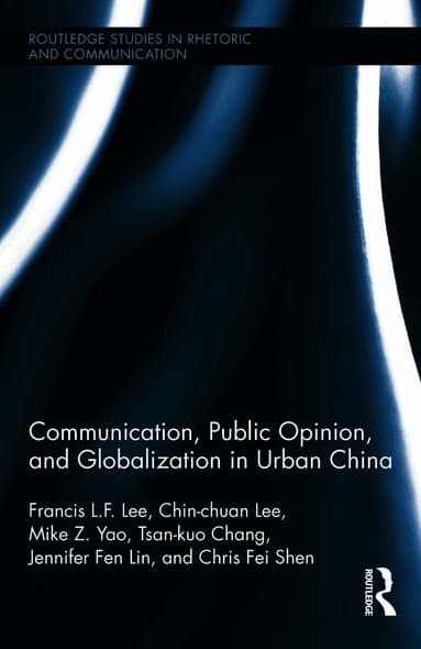 Communication, Public Opinion, and Globalization in Urban China