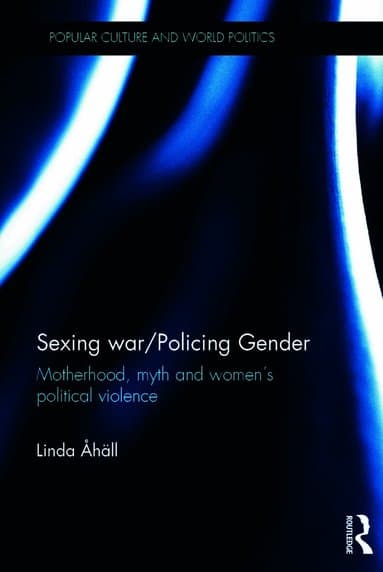 Sexing War/Policing Gender