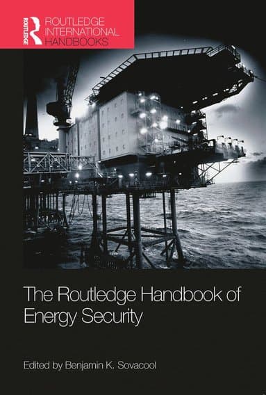 Routledge Handbook of Energy Security