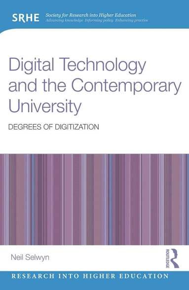 Digital Technology and the Contemporary University