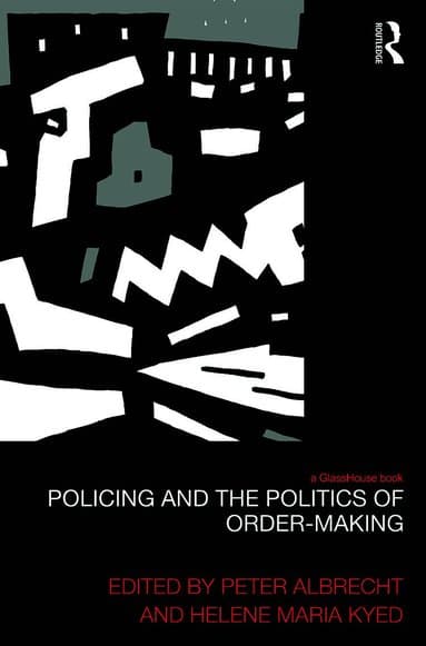 Policing and the Politics of Order-Making