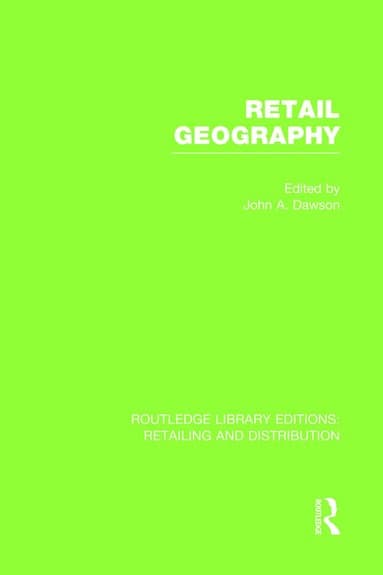 Retail Geography (RLE Retailing and Distribution)