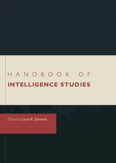 Handbook of Intelligence Studies