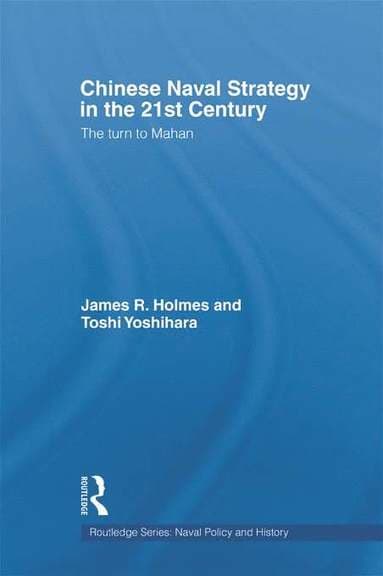 Chinese Naval Strategy in the 21st Century