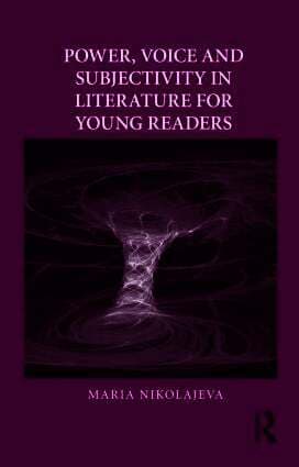 Power, Voice and Subjectivity in Literature for Young Readers