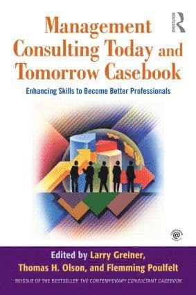 Management Consulting Today and Tomorrow Casebook