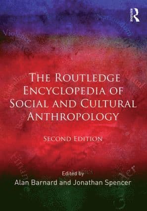 Routledge Encyclopedia of Social and Cultural Anthropology