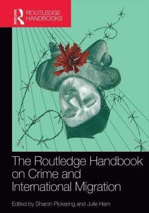 Routledge Handbook on Crime and International Migration
