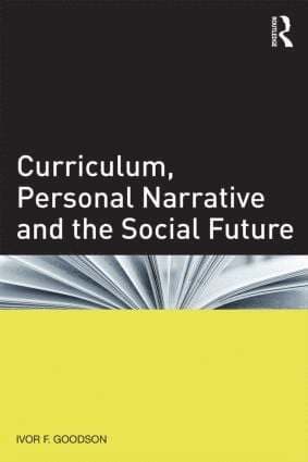 Curriculum, Personal Narrative and the Social Future