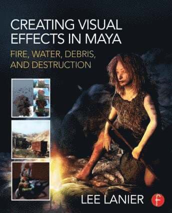 Creating Visual Effects in Maya