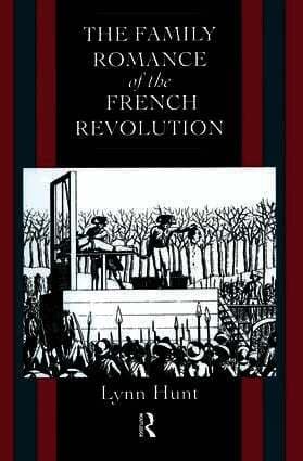 Family Romance of the French Revolution
