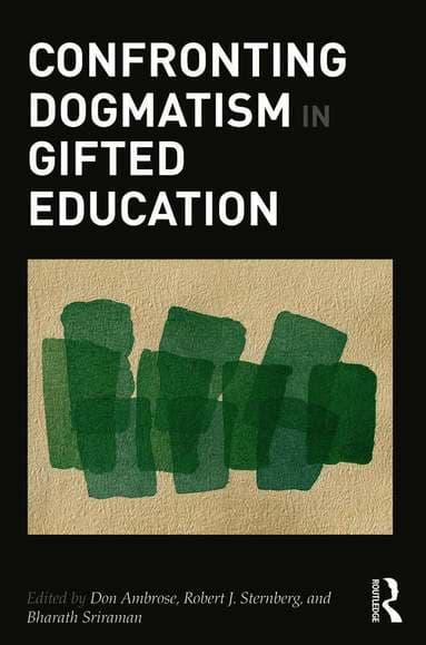 Confronting Dogmatism in Gifted Education
