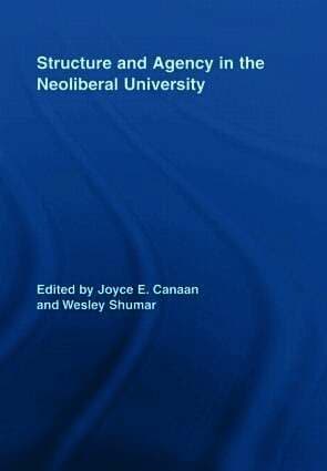 Structure and Agency in the Neoliberal University
