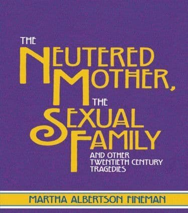 Neutered Mother, The Sexual Family and Other Twentieth Century Tragedies
