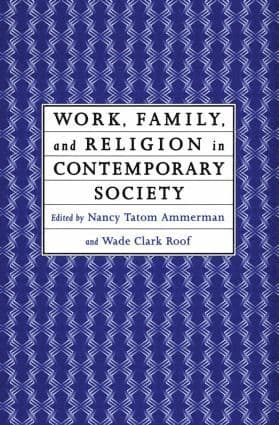 Work, Family and Religion in Contemporary Society