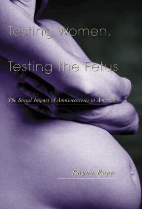 Testing Women, Testing the Fetus