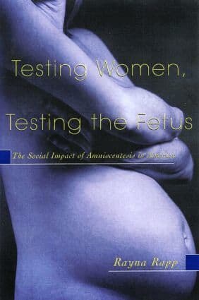 Testing Women, Testing the Fetus