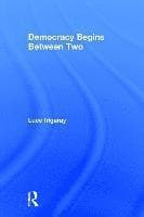 Democracy Begins Between Two