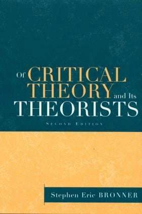 Of Critical Theory and Its Theorists
