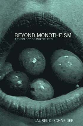 Beyond Monotheism