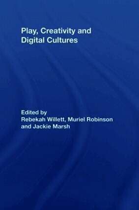Play, Creativity and Digital Cultures