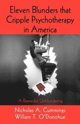 Eleven Blunders that Cripple Psychotherapy in America